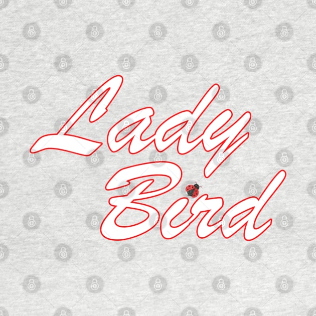 Lady Bird by Everyday Inspiration